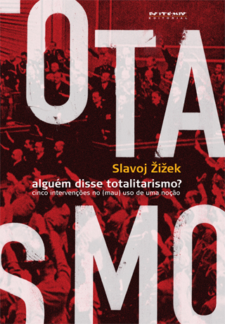 Alguém disse totalitarismo_Zizek_capa_envio