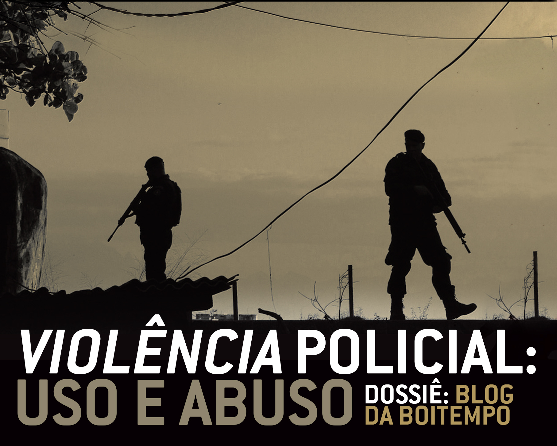 dossiÊ violência policial